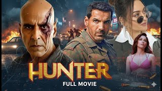 Download lagu HUNTER🔥 Akshay Kumar & John Abraham का सबसे ख़ूनी मिशन! Sonakshi Sinha  Entry | Full Action Movie mp3