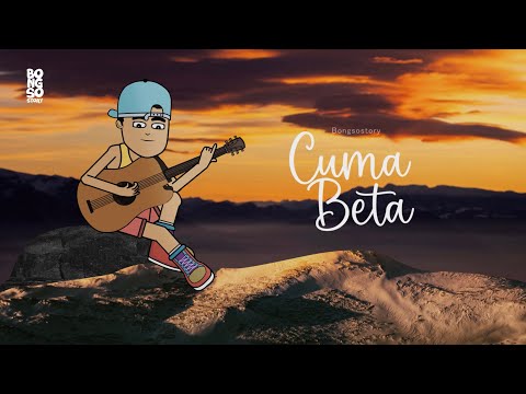 Bongsostory - Cuma Beta (Official Video Lyric)