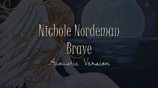 Nichole Nordeman - Brave (Acoustic Special Edition, Lyric Video), 2005