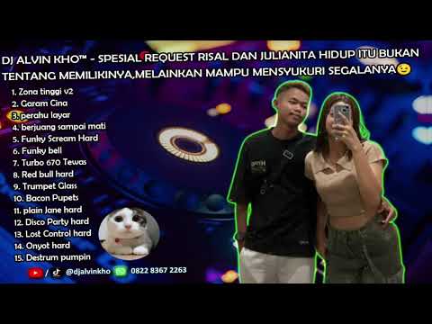 DJ ALVIN KHO™ - SPESIAL REQUEST RISAL DAN JULIANITA