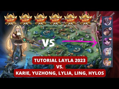 TUTORIAL LAYLA 2023 VS KARIE, HYLOS, LING, LYLIA, YU ZHONG