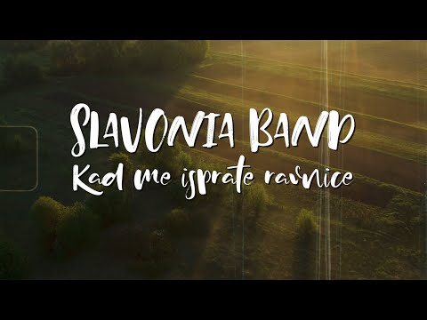 Slavonija Band - Kad me isprate ravnice (Official lyric video)