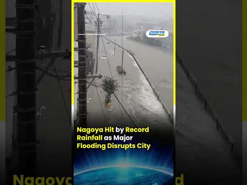 Nagoya Rainfall: Record Rain Triggers Major Flooding