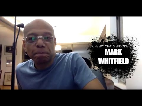 Chesky Chats Episode 07: Mark Whitfield