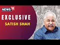 Satish Shah Interview I 40 Years Of Jaane Bhi Do Yaaro I Satish Shah On Working With Shah Rukh Khan