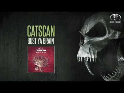 Catscan - Bust Ya Brain [MOHDIGI186]