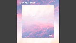 We'll Be Alright Music Video