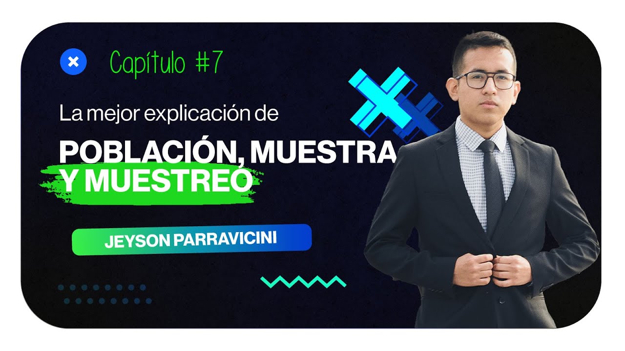 JP Consultoría - La mejor explicación de la población, muestra y muestreo | Clase 07