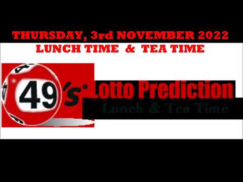 UK49s PREDICTIONS FOR BOTH LUNCH TIME AND TEA TIME   THURSDAY 3rd NOVEMBER 2022