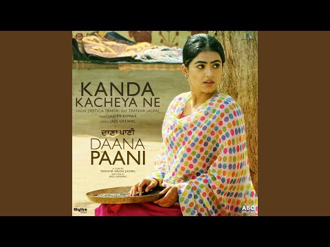 Kanda Kacheya Ne (From "Daana Paani" Soundtrack)