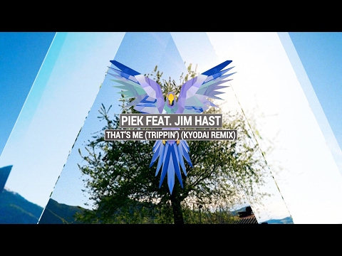 PIEK feat. JIM HAST - That's Me (Trippin') (Kyodai Remix)