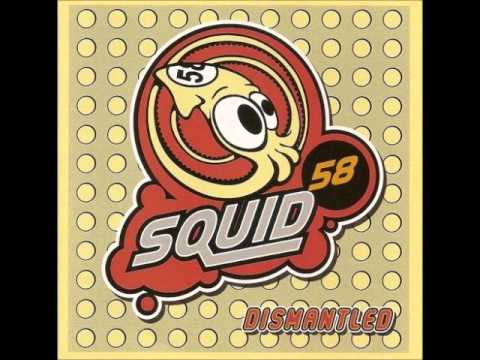 Squid 58 - Live Your Life