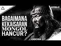 Sejarah Bangkit Dan Jatuhnya Kekaisaran TERBESAR Di Dunia Kekaisaran Mongol Historia 3
