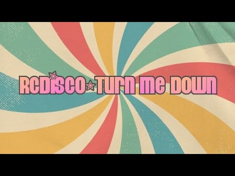 RCDisco-turn me down
