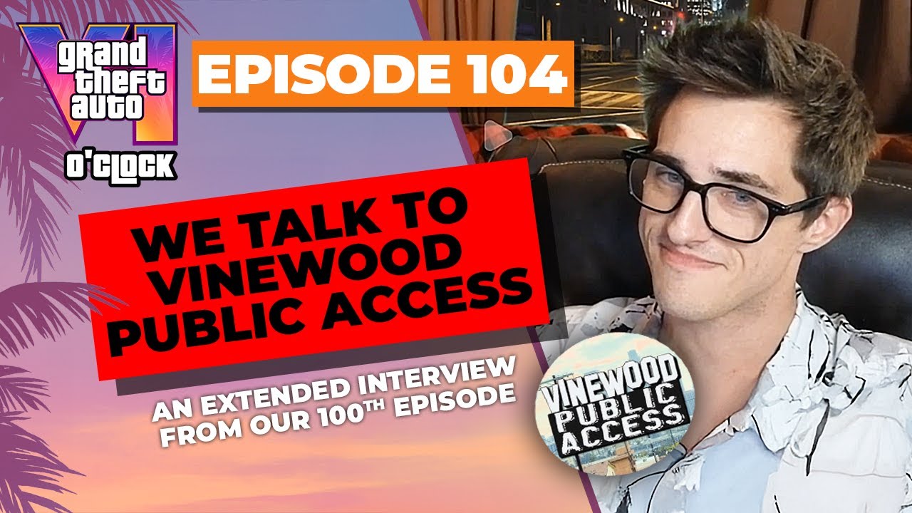 We Talk to Vinewood Public Access! - GTA VI O'clock - Episode 104 - YouTube