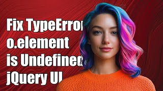 Download the video "Fixing TypeError: o.element is Undefined in jQuery UI - Common Solutions"