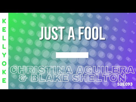 Kellyoke | Just A Fool (Christina Aguilera ft Blake Shelton)