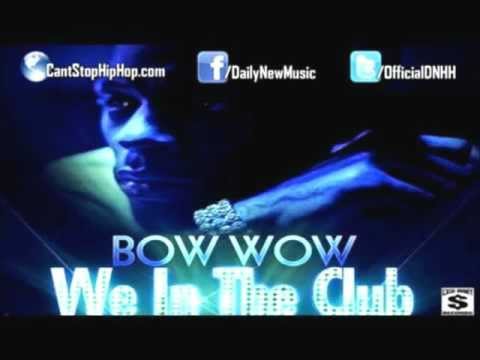Bow Wow - We In Da Club