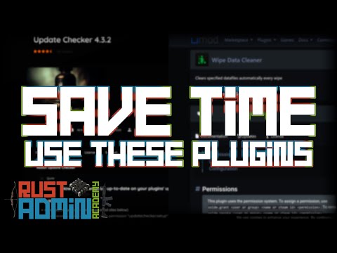 🔥 Use THESE PLUGINS - Get Your Time Back | Rust Server Admin Tutorial 🔥