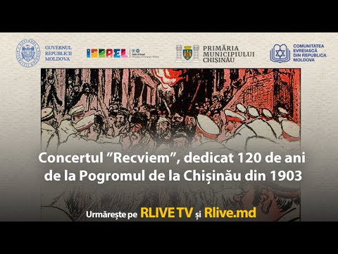 Concertul ”Recviem”, dedicat 120 de ani de la Pogromul de la Chișinău din 1903