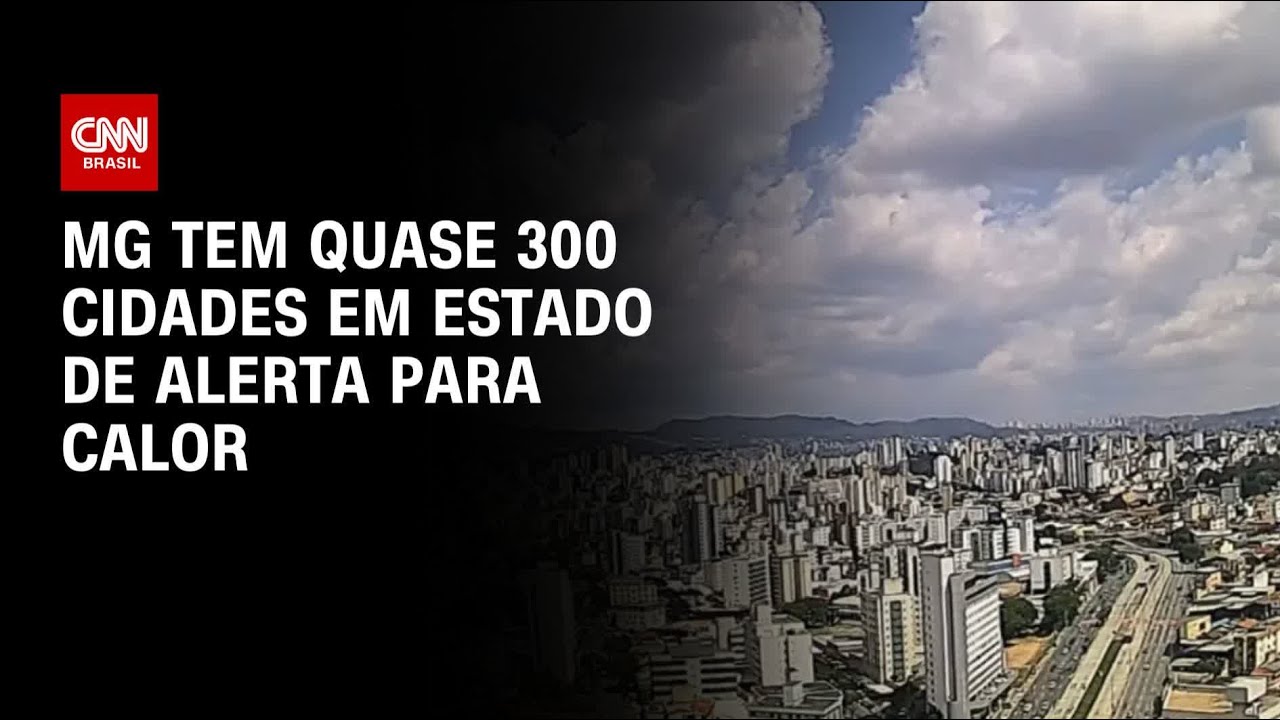 Minas Gerais tem quase 300 cidades em estado de alerta por onda de calor | CNN 360º