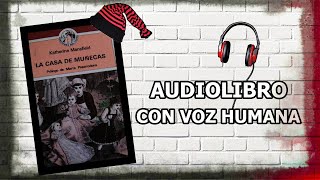LA CASA DE MUÑECAS de KATHERINE MANSFIELD 🏠 AUDIOLIBRO Cuentos que me apasionaron de ERNESTO SÁBATO