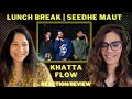 KHATTA FLOW (@SeedheMaut X @KRSNAOfficial) REACTION/REVIEW! | LUNCH BREAK