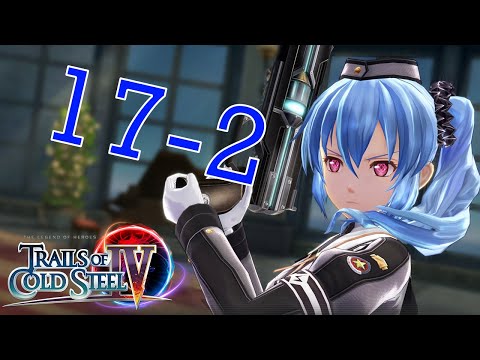 Trails of Cold Steel 4 Walkthrough | 4K 60FPS Full Gameplay | Part 17-2