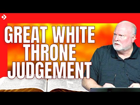 Revelation Explained 61: Great White Throne Judgement (20:11-15) Pastor Allen Nolan Sermon
