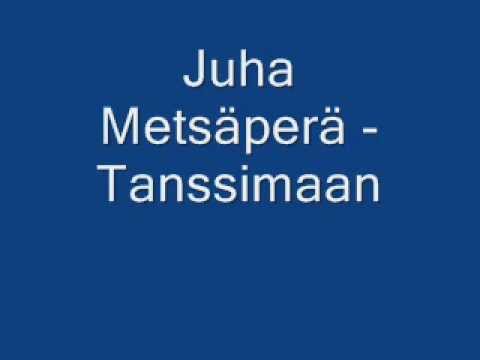 Juha Metsäperä - Tanssimaan