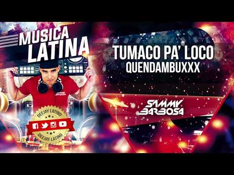 Tumaco Pa' Loco (Salsa Choke) - Quendambuxx / Dj Sammy Barbosa Edit