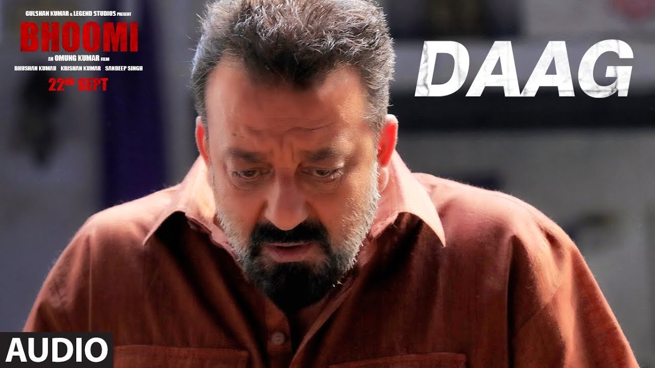 Daag Lyrics  | Bhoomi | Sanjay Dutt, Aditi Rao Hydari | Sukhwinder Singh | Jigar Saraiya, Sachin Sanghvi