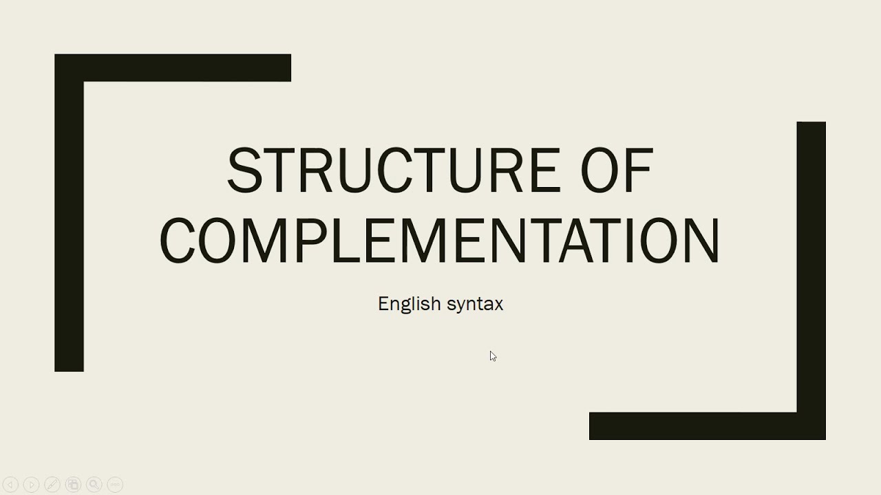 Structure of Complementation
