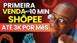 AFILIADO SHOPEE COMO FAZER A PRIMEIRA VENDA EM 10 MINUTOS/ Descubra Produtos que vendem Rápido