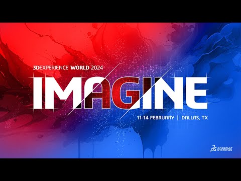 Get ready for 3DEXPERIENCE World 2024 in Dallas, TX
