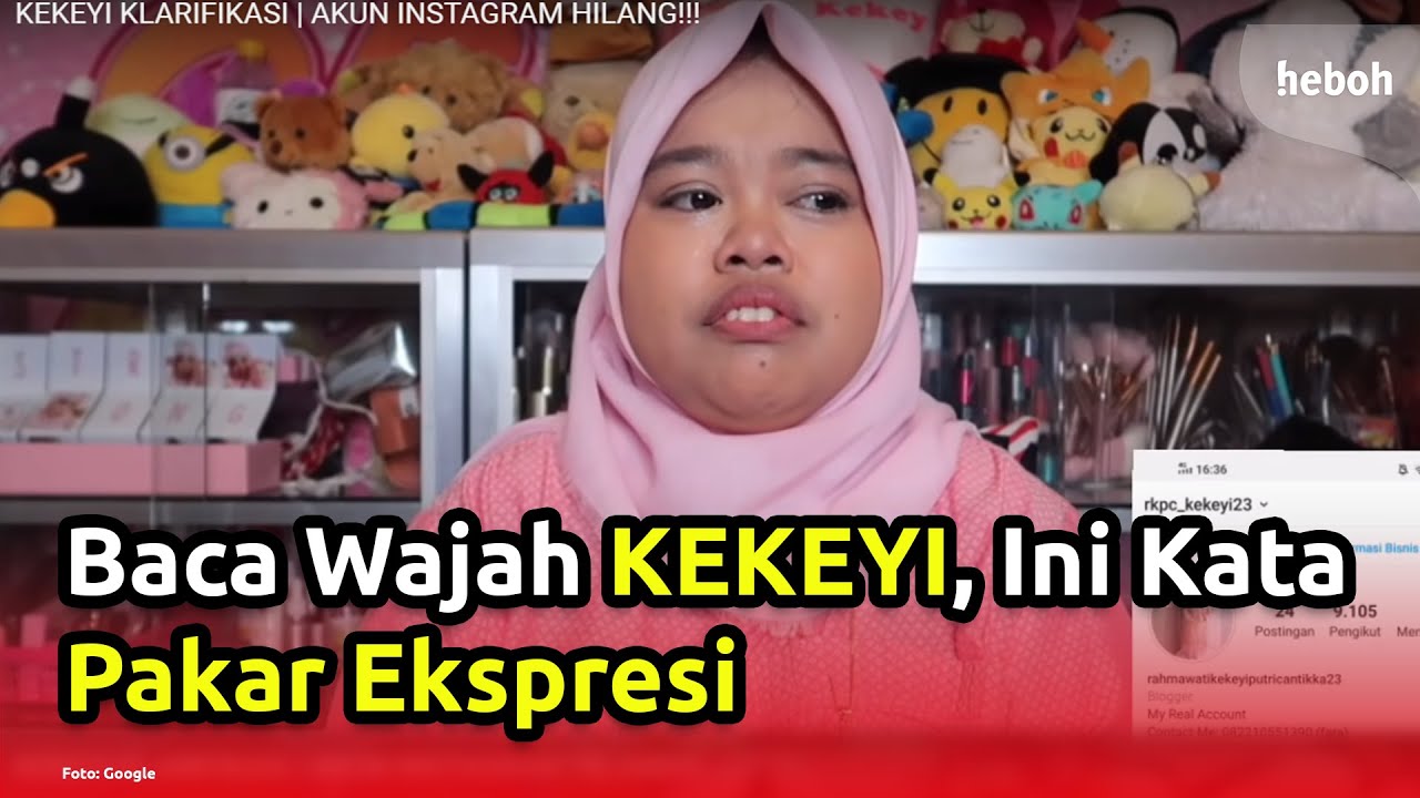 Baca Pikiran Lewat Wajah Kekeyi, Ini Kata Pakar Ekspresi
