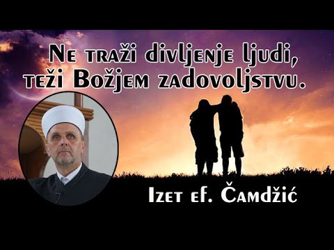 Ne trazi divljenje ljudi, teži Božjem zadovoljstvu