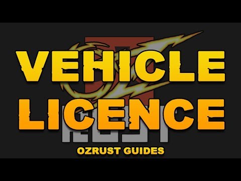 OzRust Tutorials - Vehicle Licence