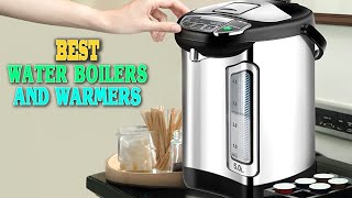 ✅Water Boilers and Warmers – Top 10 Best Water Boilers & Warmers in 2023.