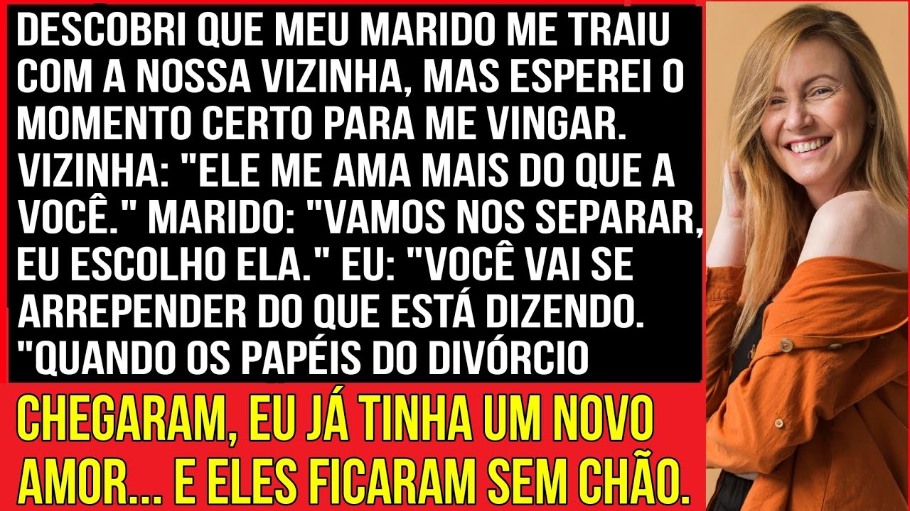 Descobri que meu marido me traiu com a nossa vizinha, mas esperei o momento certo para me vingar...