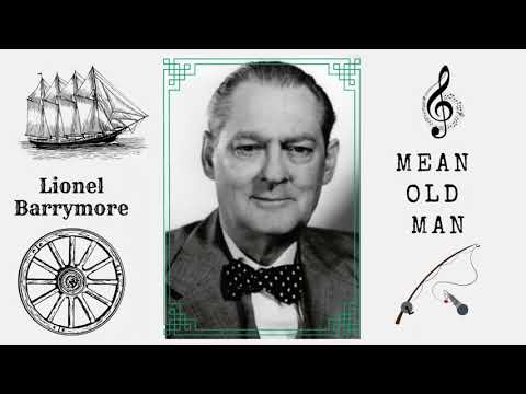 Lionel Barrymore: Mean Old Man