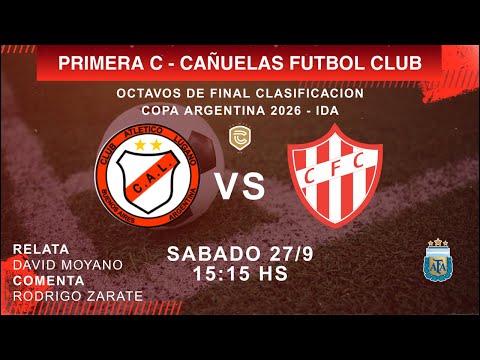 ⚽️ LUGANO vs CAÑUELAS - Primera C - Clasificación a Copa Argentina 2026 - Octavos de final - Ida