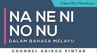 Download lagu Mari Membaca 12 - Na Ne Ni No Nu dalam Bahasa Melayu mp3 Download lagu Mari Membaca 12 - Na Ne Ni No Nu dalam Bahasa Melayu mp3
