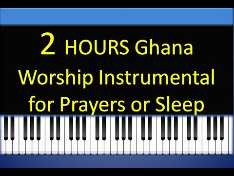 2 HOURS Ghana Worship Instrumental for prayers or sleep