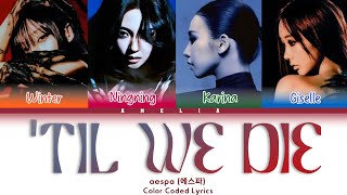 Download lagu aespa (에스파) ['Til We Die] Color Coded Lyrics | Amelia mp3