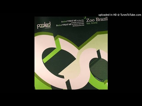 Zoo Brazil feat. Emma - Treat Me (Ian Pooley Dub)