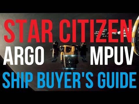 Argo MPUV | Ship Buyer's Guide | Star Citizen