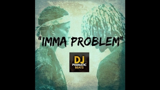 Underachievers Type Beat "Imma Problem" Prod by DJPHANATICBEATS.COM| free type beat