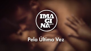 Pela última vez Music Video