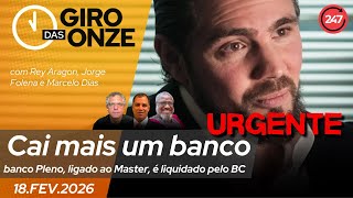 Download lagu Giro das Onze | Urgente | Cai mais um banco: Banco Pleno, ligado ao Master, é liquidado pelo BC mp3